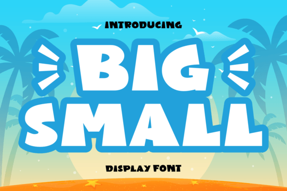 Big Small Font: A Playful Display Typeface for Small Business Brands
